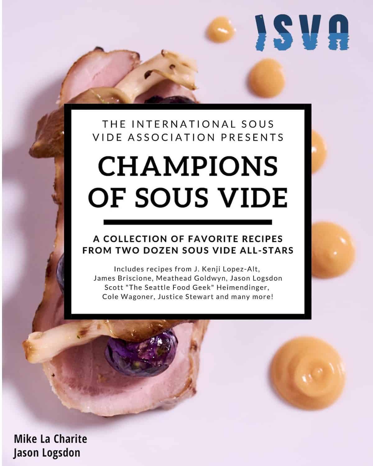 Champions of Sous Vide cookbook provides great learning.